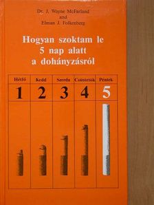 Elman J. Folkenberg - Hogyan szoktam le 5 nap alatt a dohányzásról [antikvár]