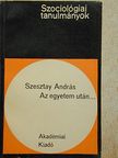 Szesztay András - Az egyetem után... [antikvár]