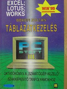 Békefi Zoltán - Táblázatkezelés. Excel, Lotus, Works /Win '95/ [antikvár]