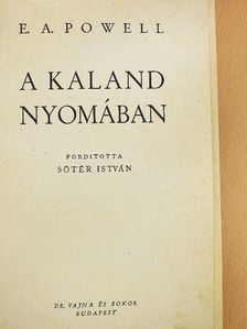 E. A. Powell - A kaland nyomában [antikvár]