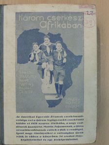 Douglas L. Oliver - Három cserkész Afrikában [antikvár]
