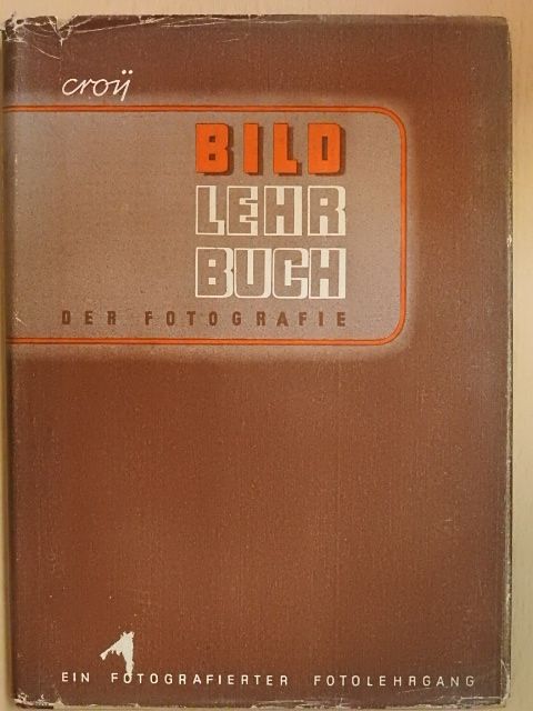 Dr. Otto Croy - Bild-Lehrbuch der Fotografie [antikvár]