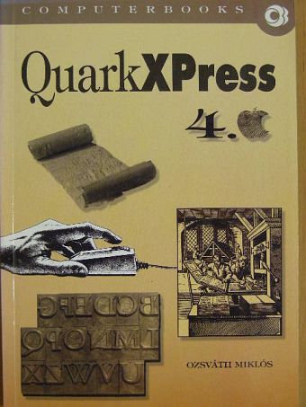 Ozsváth Miklós - QuarkXPress 4.0 [antikvár]