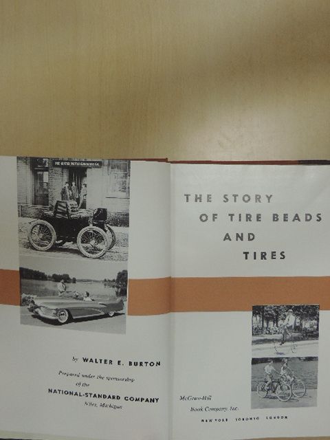Walter E. Burton - The story of tire beads and tires [antikvár]