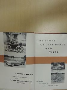 Walter E. Burton - The story of tire beads and tires [antikvár]