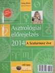 Izing Klára - Asztrológiai előrejelzés 2014 - A Szaturnusz éve [antikvár]