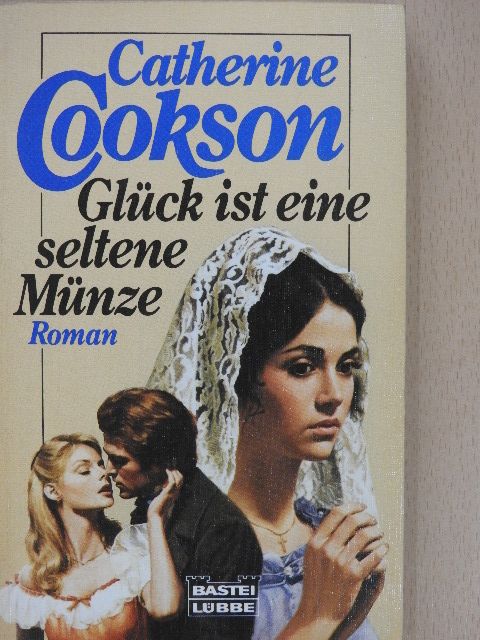 Catherine Cookson - Glück ist eine seltene Münze [antikvár]