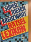 Hans Schiefelbein - Super Riesen Kreuzworträtsel Lexikon [antikvár]