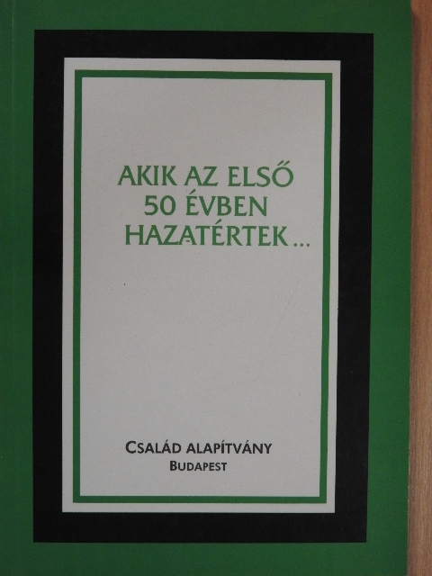 Akik az első 50 évben hazatértek... [antikvár]