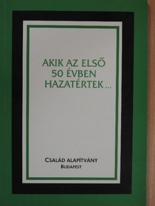 Akik az első 50 évben hazatértek... [antikvár]