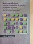 Károly Attila Soós - Politics and Policies in Post-Communist Transition [antikvár]