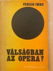 Fábián Imre - Válságban az opera? [antikvár]