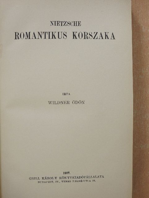 Wildner Ödön - Nietzsche romantikus korszaka [antikvár]