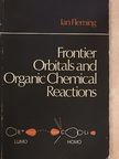 Ian Fleming - Frontier Orbitals and Organic Chemical Reactions [antikvár]