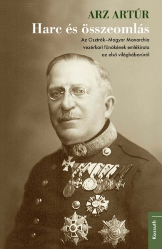 Arz Artúr - Harc és összeomlás [eKönyv: epub, mobi]
