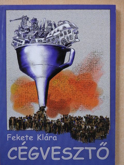 Fekete Klára - Cégvesztő (dedikált példány) [antikvár]