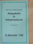 Miguel Hernández - Hiánydalok és hiányrománcok [antikvár]