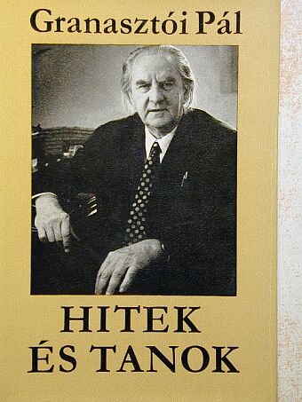 Granasztói Pál - Hitek és tanok [antikvár]