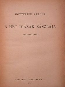 Gottfried Keller - A hét igazak zászlaja [antikvár]