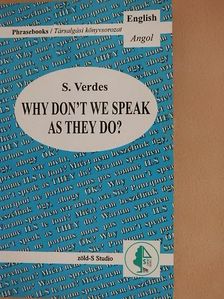 Sándor Verdes - Why Don't We Speak as They Do? [antikvár]