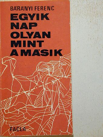 Bárányi Ferenc - Egyik nap olyan mint a másik [antikvár]