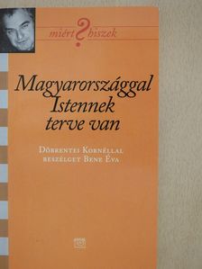 Bene Éva - Magyarországgal Istennek terve van (dedikált példány) [antikvár]