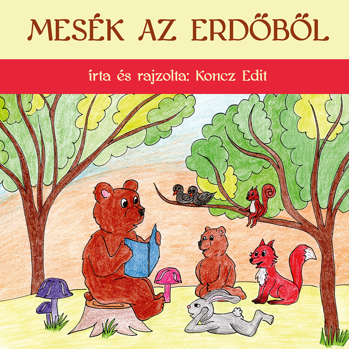 Koncz Edit - Mesék az erdőből