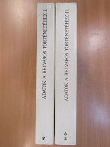 Adatok a Belváros történetéhez I-II. [antikvár]