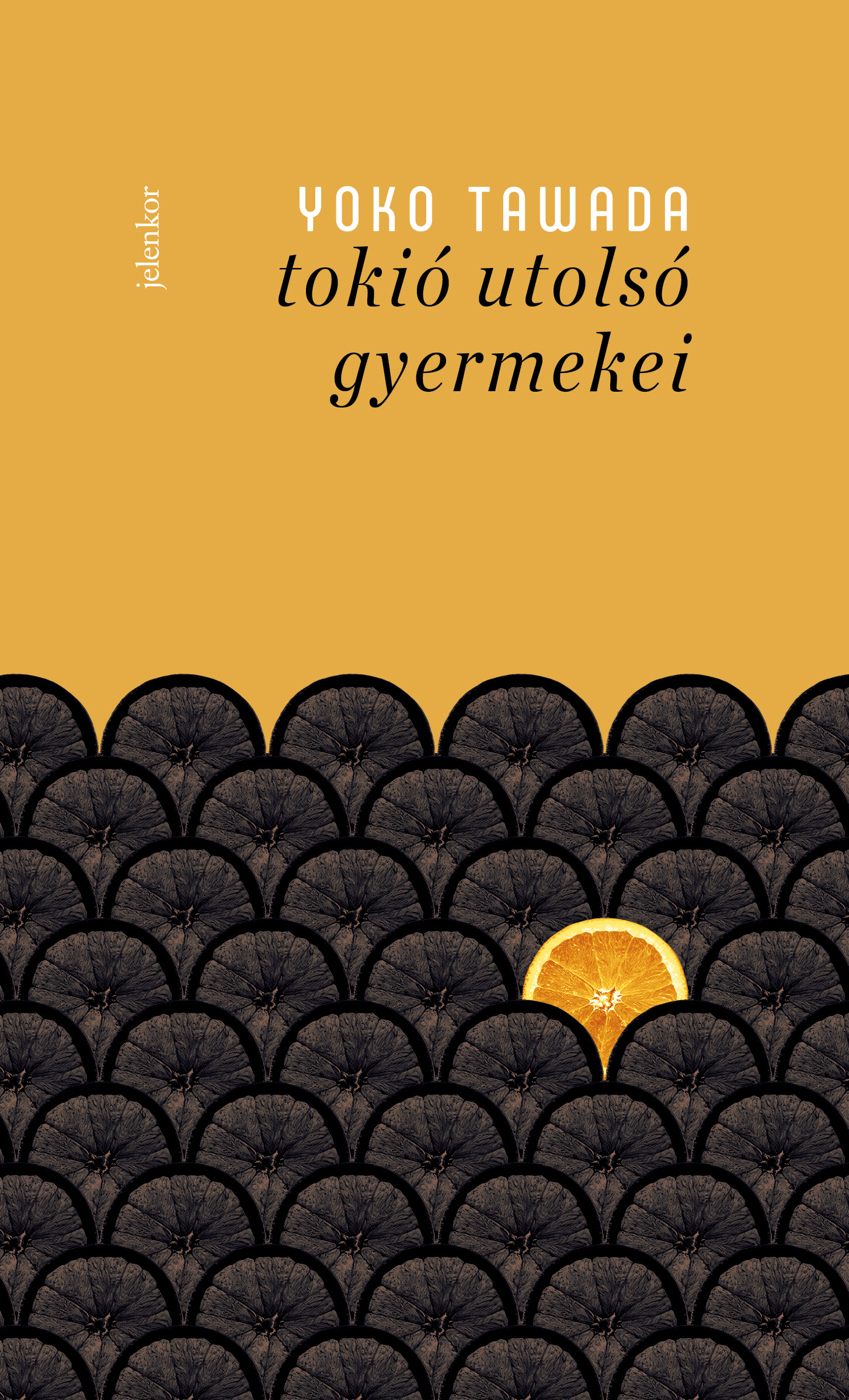 Tawada, Yoko - Tokió utolsó gyermekei [eKönyv: epub, mobi]