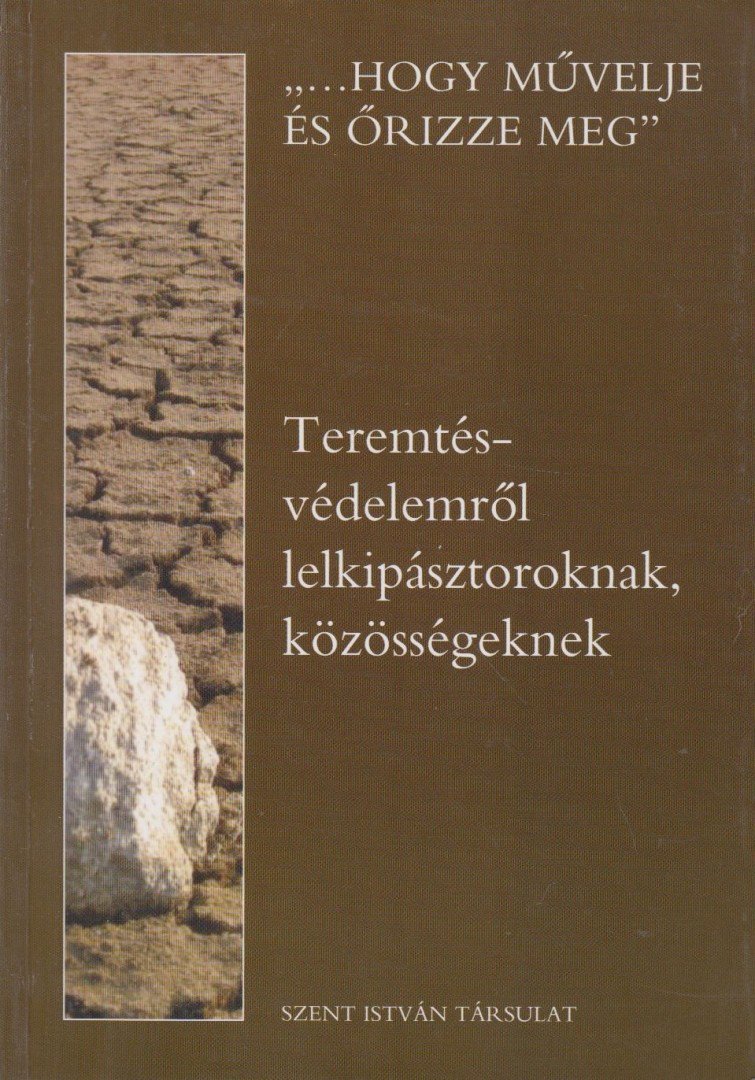 Nobilis Márió (szerk.) - Teremtésvédelemről lelkipásztoroknak, közösségeknek [antikvár]