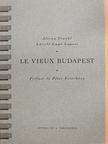 Le vieux Budapest (dedikált példány) [antikvár]