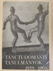 B. Egey Klára - Tánctudományi tanulmányok 1959-1960 [antikvár]