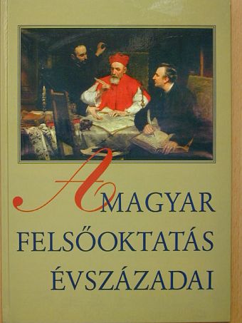 Kardos József - A magyar felsőoktatás évszázadai [antikvár]