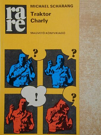 Michael Scharang - Traktor Charly [antikvár]