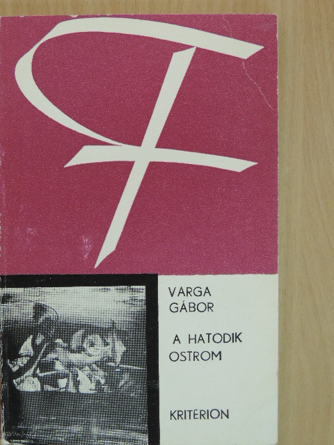 Varga Gábor - A hatodik ostrom [antikvár]