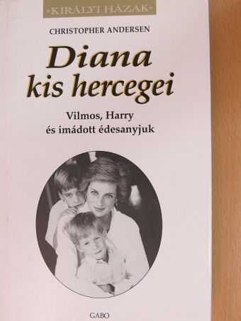 Christopher Andersen - Diana kis hercegei [antikvár]