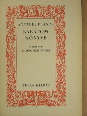 Anatole France - Barátom könyve [antikvár]