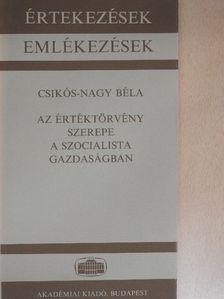 Csikós-Nagy Béla - Az értéktörvény szerepe a szocialista gazdaságban [antikvár]