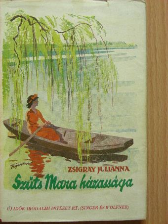 Zsigray Julianna - Szűts Mara házassága [antikvár]