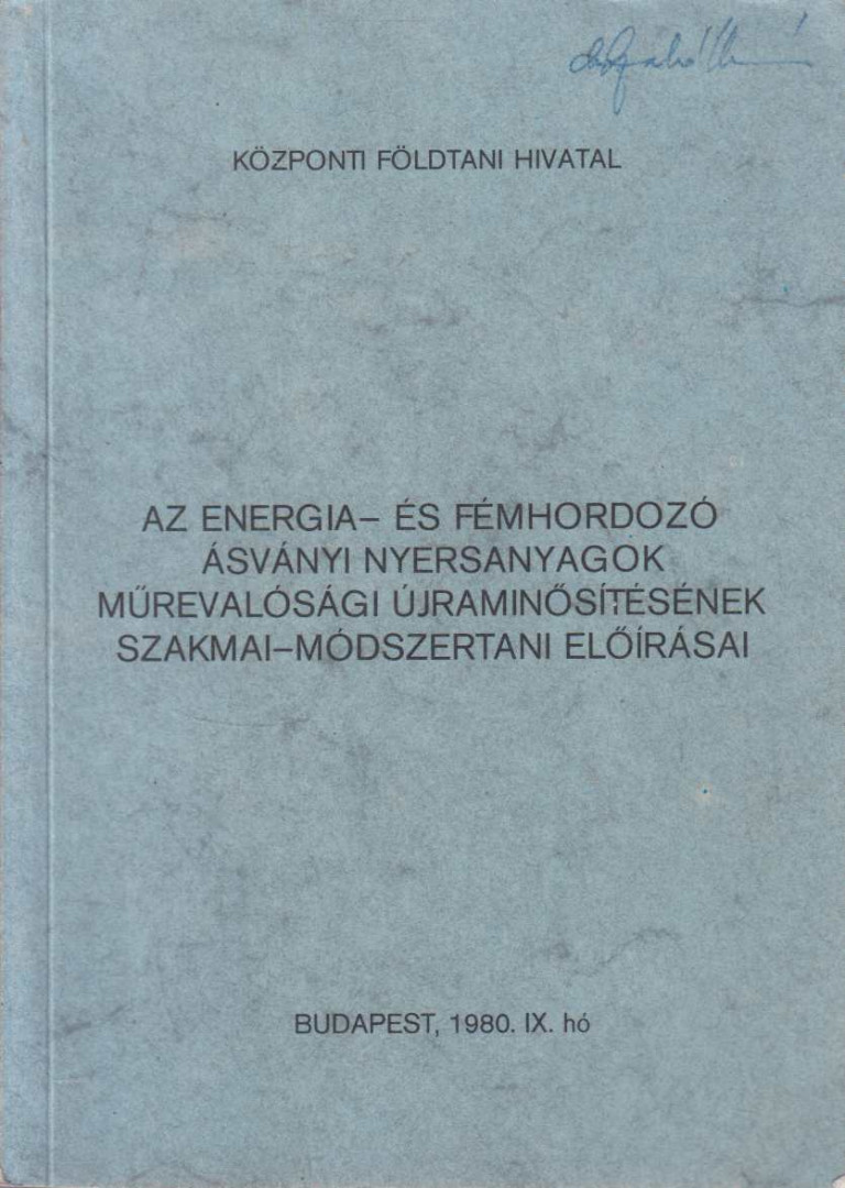 Az energia- és fémhordozó ásványi nyersanyagok műrevalósági újraminősítésének szakmai-módszertani előírásai [antikvár]