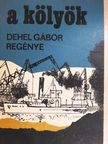 Dehel Gábor - A kölyök [antikvár]