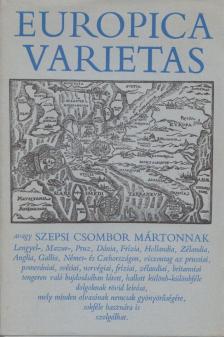 Szepsi Csombor Márton - Europica Varietas [antikvár]