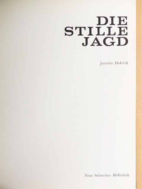Jaroslav Holecek - Die stille Jagd [antikvár]