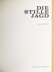 Jaroslav Holecek - Die stille Jagd [antikvár]