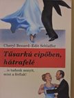 Cheryl Benard - Tűsarkú cipőben, hátrafelé [antikvár]