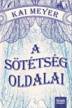 Kai Meyer - A sötétség oldalai [antikvár]