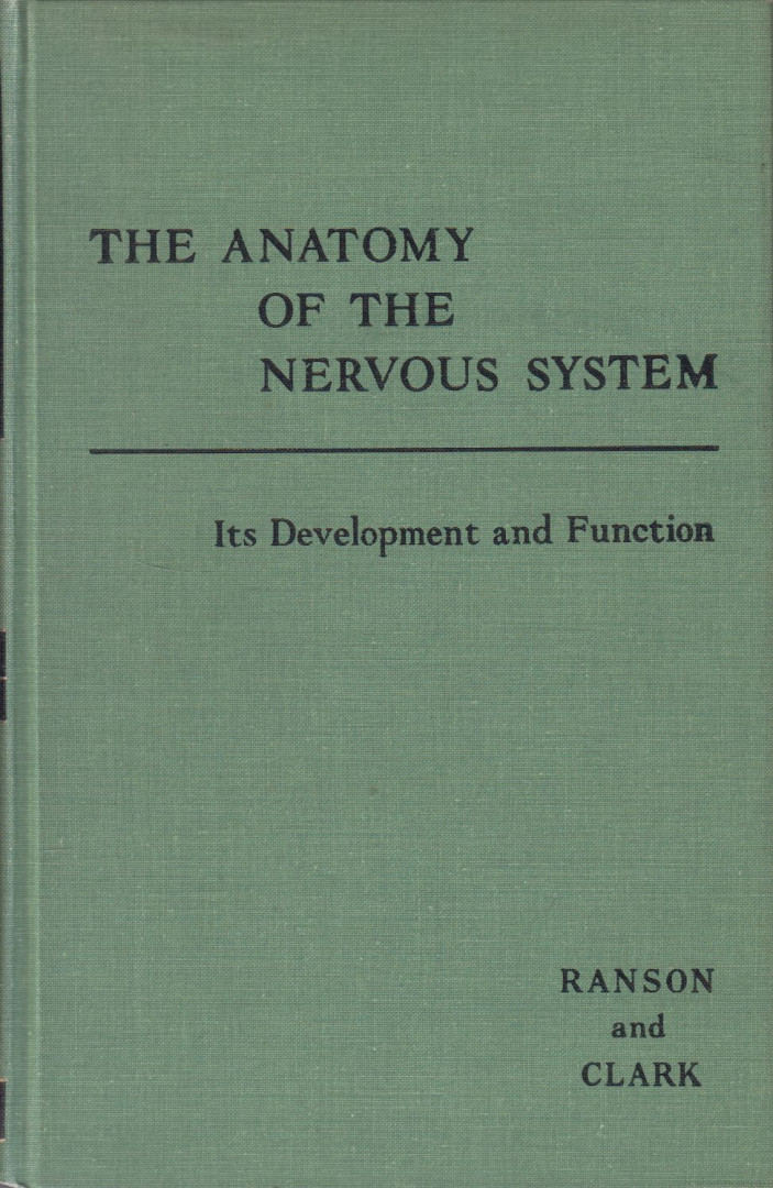 Stephen Walter Ranson, Sam Lillard Clark - The Anatomy of the Nervous System Its Development and Function [antikvár]