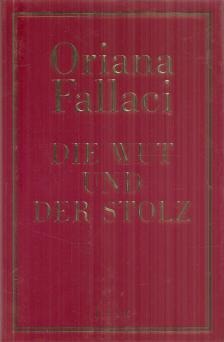 Oriana Fallaci - Die Wut und der Stolz [antikvár]