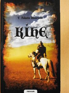 T. Fekete Henriett - Kíhe [antikvár]