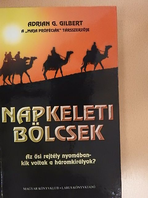 Adrian G. Gilbert - Napkeleti bölcsek [antikvár]